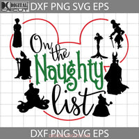 On The Naughty List Svg Christmas Svg Cricut File Clipart Png Eps Dxf