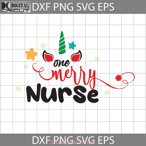 One Merry Nurse Svg Nurse Svg Christmas Gift Cricut File Clipart Png Eps Dxf