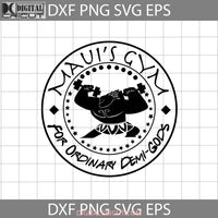 Mauis Gym For Ordinary Demi-Gods Svg Maui Moana Cartoon Cricut File Clipart Png Eps Dxf