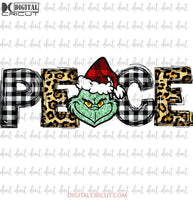 Peace Grinch On Christmas Svg, Grinch Funny Svg, Cricut File, Clipart, Candy Svg, Christmas Svg, Merry Christmas Svg, Light Svg