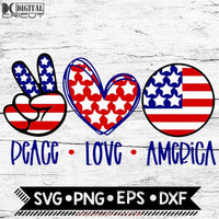 Peace Love America Svg Eps Dxf Png July 4Th Svg Independence Day Dxf Fourth Of