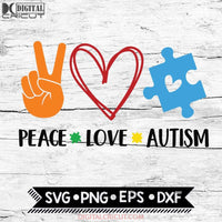 Peace love Autism Svg, Autism Svg, Cricut File, Svg