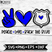 Peace Love Back the Blue SVG, Police Blue Lives Matter, Police Svg, Peace Svg, Cricut File, Svg
