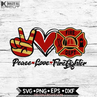 Peace Love Firefighter Svg, Fire Department Svg, Firefighter Svg, Firefighter Axe, Svg