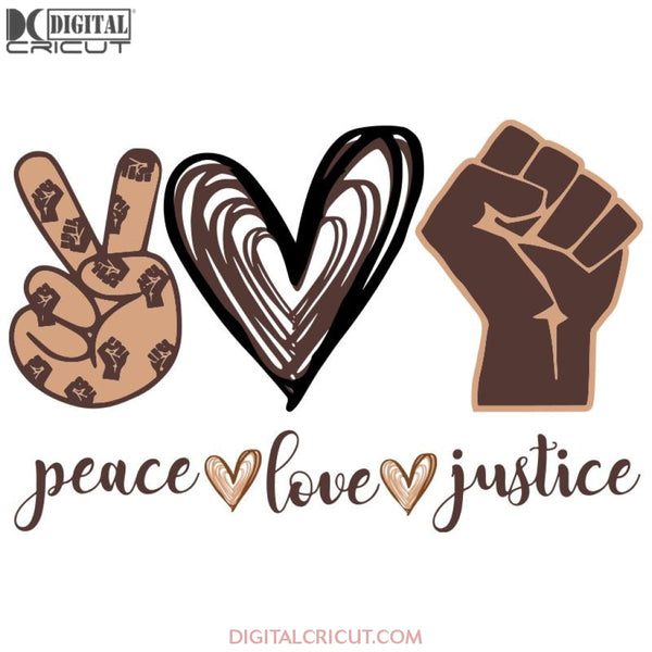Peace Love Justice Svg Black Girl Magic Pride Lives Matter