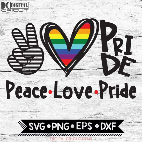 Peace Love Pride Rainbow Svg Png Sublimation Lgbt Vector Art Silhouette Cricut