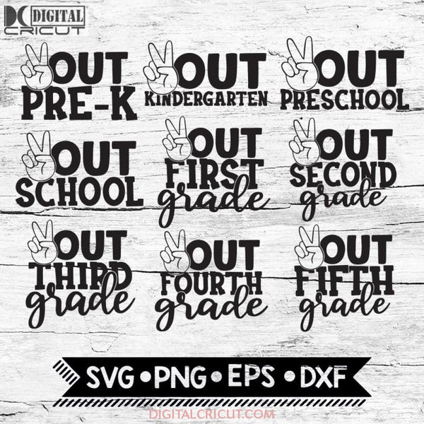 Peace Out School Svg Bundle Last Day Of Quotes Cut File Clipart Printable Vector