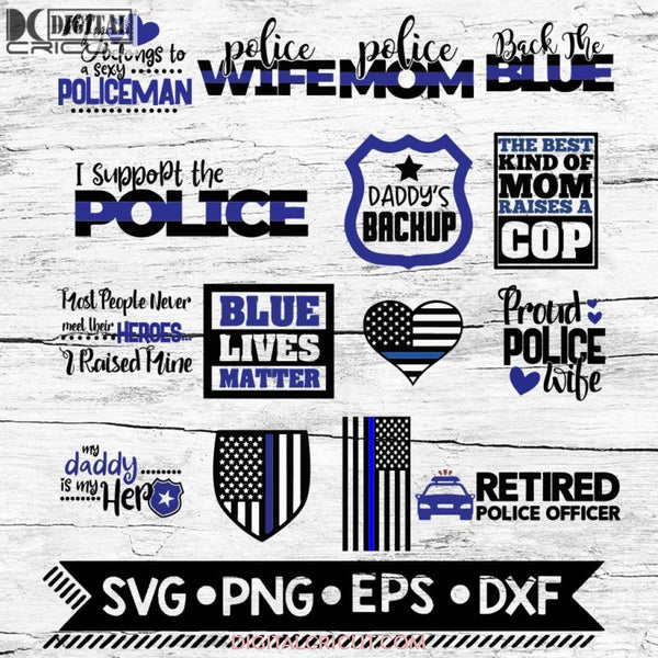 Police Svg, Police Wife Svg, Police Pride, Policeman, Svg, Bundle, Police Mom Svg, Police Family svg