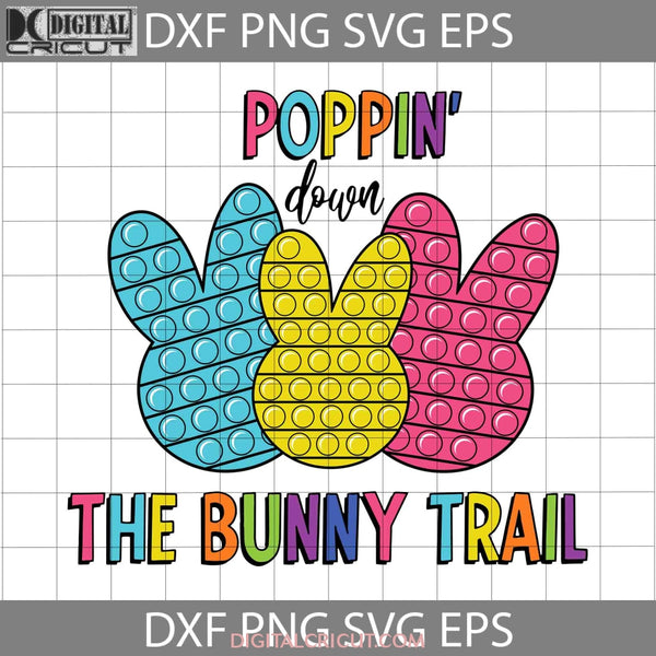 Poppin Down Svg The Bunny Trail Rabbit Easters Day Cricut File Clipart Png Eps Dxf