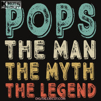 Pops The Man Myth Legend Svg Dxf Eps Png Instant Download