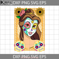 Princess Sugar Skull Svg Day Of The Dead Halloween Svg Cricut File Clipart Png Eps Dxf