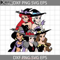 Princesses Witches Svg Halloween Cricut File Clipart Png Eps Dxf