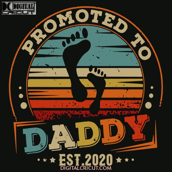 Promoted To Daddy Est 2020 Vintage Svg Dxf Eps Png Instant Download1