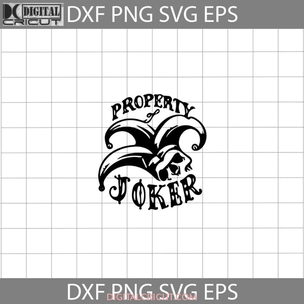 Property Of Joker Svg Svg Horror Movie Halloween Gift Funny Cuties Cricut File Clipart Png Eps Dxf