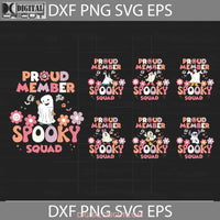 Proud Member Of The Spooky Squad Svg Boo Svg Bundle Halloween Svg Cricut File Clipart Png Eps Dxf