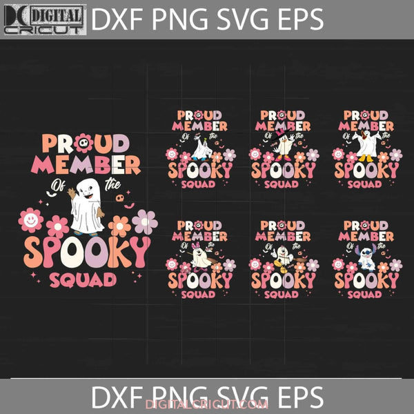 Proud Member Of The Spooky Squad Svg Boo Svg Bundle Halloween Svg Cricut File Clipart Png Eps Dxf