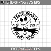 Proud Member Of The Spooky Squad Svg Halloween Cricut File Clipart Png Eps Dxf