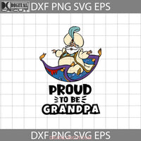 Proud To Be Grandpa Svg Jasmine Dad Fathers Day Cricut File Clipart Png Eps Dxf