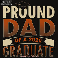 Pround Dad Of A 2020 Graduate Quarantined Fathers Day Svg Dxf Eps Png Instant Download6