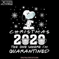 Snoopy Quarantined Svg, Christmas Svg, Merry Christmas Svg, The One Where I'm Quarantined Svg, Funny Snoopy Svg, Cricut File, Clipart, Svg, Png, Eps, Dxf