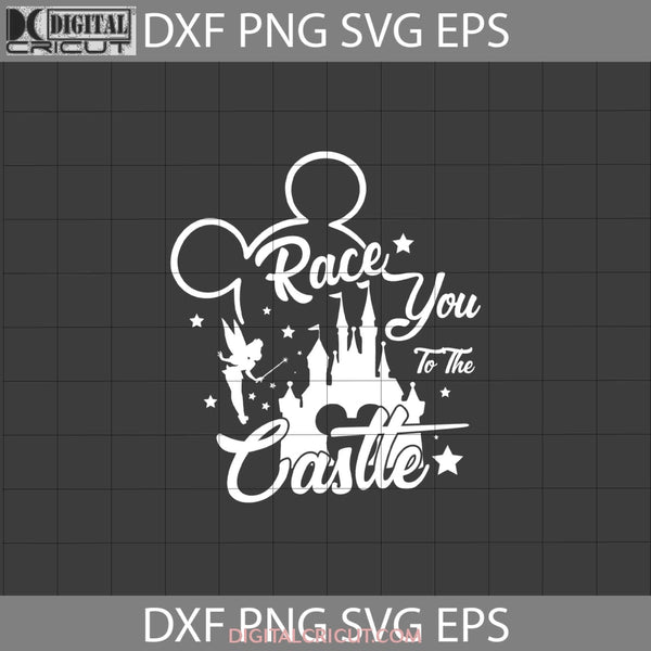 Race You To The Castle Svg Tinkerbell Mickey Head Cartoon Svg Cricut File Clipart Png Eps Dxf