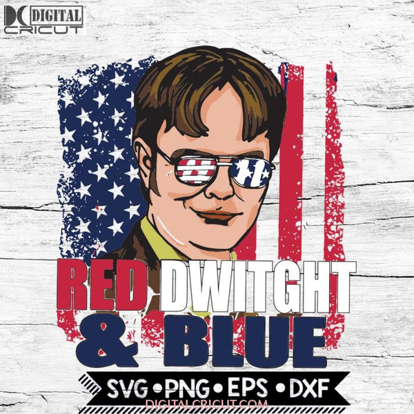 Red Dwight blue Svg, The Office TV Show Svg, Cricut File, Svg, 4th of july, American Flag Svg