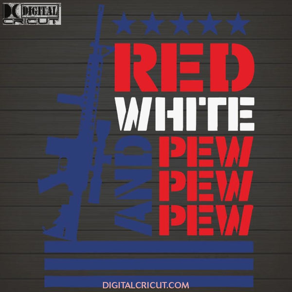 Red, White and Pew Pew Pew SVG PNG DXF EPS Download Files