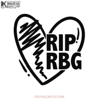 Rip RBG Svg, Ruth Bader Ginsburg Svg, Notorious Svg, RBG Svg, Cricut File, Clipart