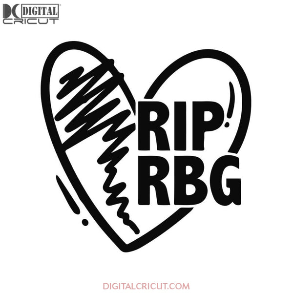 Rip RBG Svg, Ruth Bader Ginsburg Svg, Notorious Svg, RBG Svg, Cricut File, Clipart