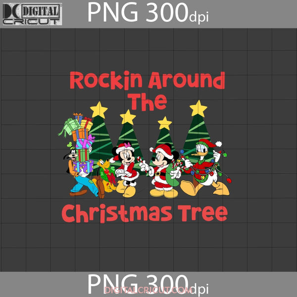 Rockin Around The Christmas Tree Png Gift Digital Images 300Dpi