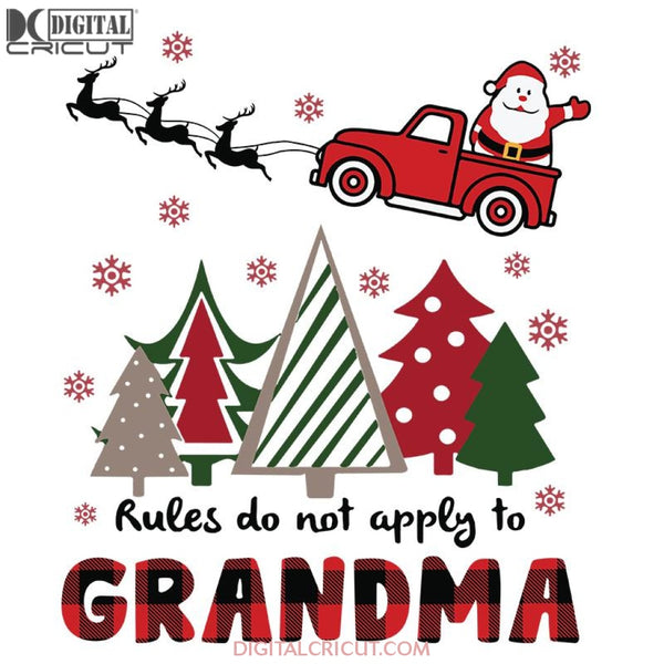 Rules Do Not Apply To Grandma Funny Christmas Svg, Cricut File, Clipart, Christmas Svg, Merry Christmas Svg, Grandma Svg, Family Svg