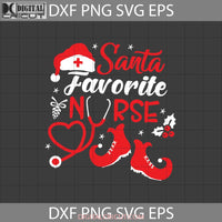 Santas Favorite Nurse Christmas Svg Santa Nurse Christmas Cricut File Clipart Png Eps Dxf