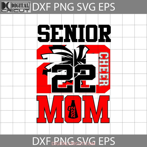 Senior 2022 Svg Cheer Mom Football Mother Happy Mothers Day Svg Cricut File Clipart Png Eps Dxf
