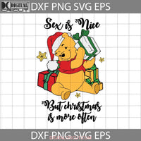 Sex Is Nice But Christmas More Often Svg Cricut File Clipart Png Eps Dxf