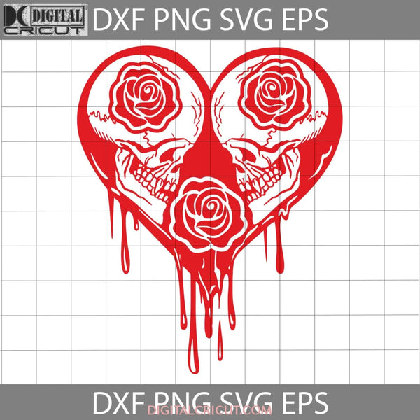 Skull Heart Svg Love Valentine Rores Valentines Day Svg Gift Cricut File Clipart Png Eps Dxf