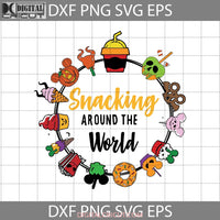 Snacking Around The World Svg Snacks Halloween Cricut File Clipart Svg Png Eps Dxf