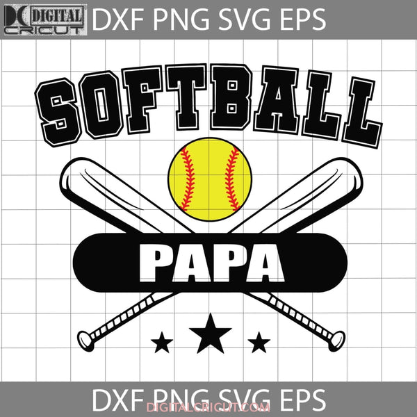 Softball Papa Svg Baseball Happy Fathers Day Dad Cricut File Clipart Png Eps Dxf