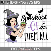 Spookiest Of Them All Svg Halloween Cricut File Clipart Png Eps Dxf