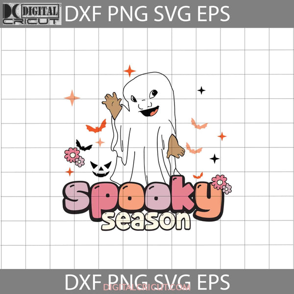 Spooky Season Svg Boo Svg Cute Ghost Halloween Cricut File Clipart Png Eps Dxf