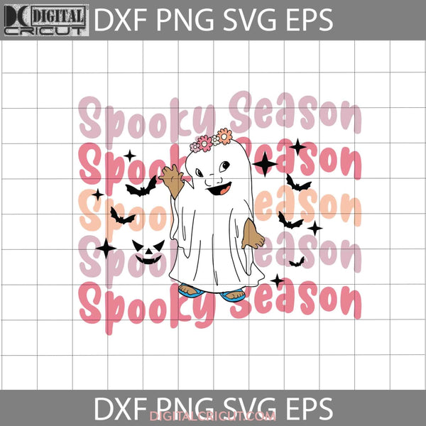 Spooky Season Svg Cute Ghost Lilo Boo Halloween Cricut File Clipart Png Eps Dxf