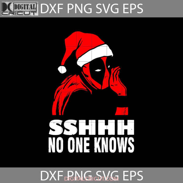 Deadpool Sshhh No One Knows Svg Santa Cartoon Christmas Svg Gift Svg Cricut File Clipart Png Eps Dxf