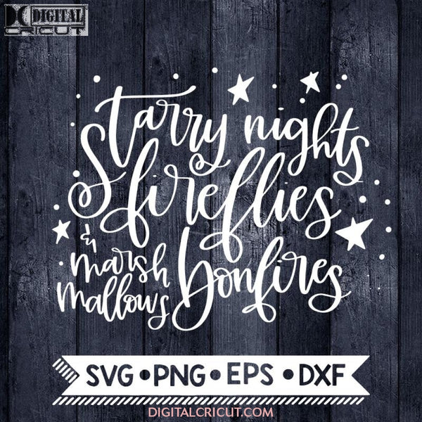 Starry Nights Fireflies Bonfires Svg, Camping Svg, Camper Svg, Cricut File, Svg