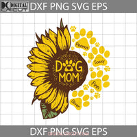 Sunflower Dog Mom Svg Paw Print Half Happy Mothers Day Mama Cricut File Clipart Png Eps Dxf