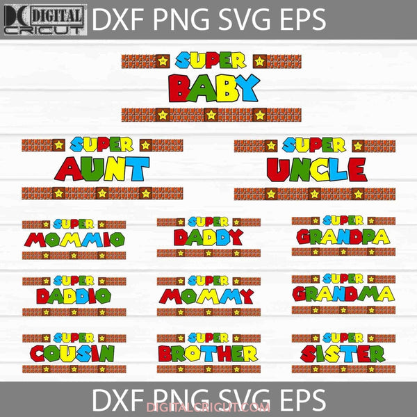 Super Baby Svg Daddio Mommy Mario Family Bundle Cricut File Clipart Png Eps Dxf