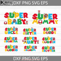 Super Baby Svg Daddio Mommy Mario Family Bundle Cricut File Clipart Png Eps Dxf