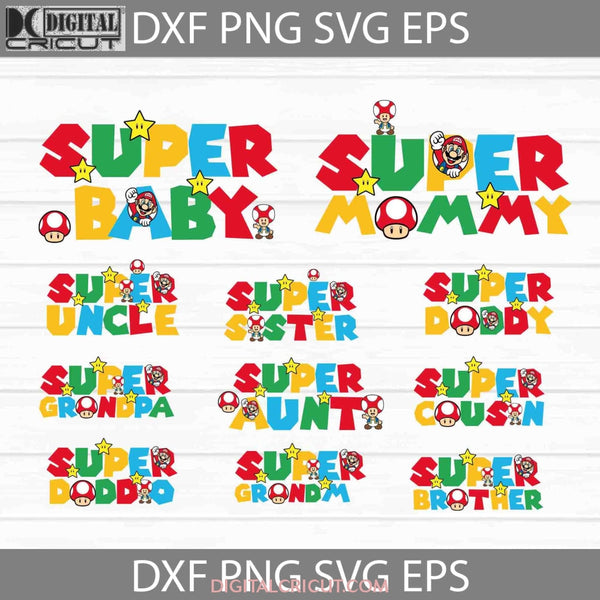 Super Baby Svg Daddio Mommy Mario Family Bundle Cricut File Clipart Png Eps Dxf