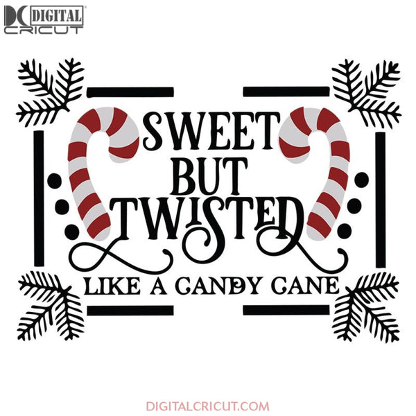 Sweet But Twisted Like A Candy Cane Svg, Wine Svg, Santa Svg, Snowman Svg, Christmas Svg, Merry Christmas Svg, Bake Svg, Cake Svg, Cricut File, Clipart