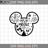 Take Me To The Mouse Svg Mickey Head Cartoon Cricut File Clipart Png Eps Dxf