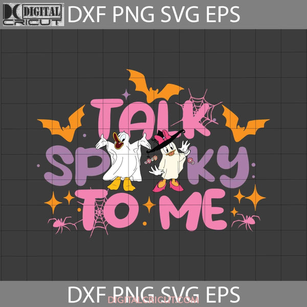 Talk Spooky To Me Svg Duck Boo Svg Cute Ghost Halloween Cricut File Clipart Png Eps Dxf