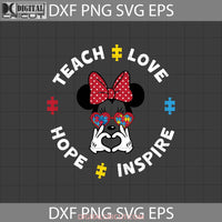 Teach Love Inspire Hope Svg Minnie Autism Teacher Back To School Cricut File Clipart Png Eps Dxf